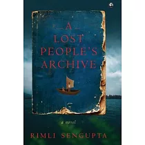 A Lost People’s Archive： A Novel： A Novel