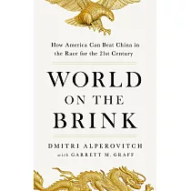 World on the Brink： How America Can Beat China in the Race for the Twenty─First Century