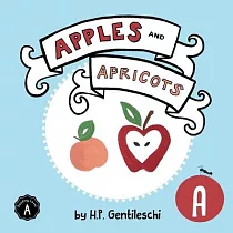 Apples and Apricots： The Letter A Book
