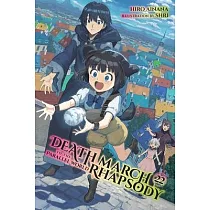Death March to the Parallel World Rhapsody， Vol. 22 (Light Novel)