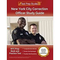 New York City Correction Officer Study Guide： NYC Prep Book and Practice Test [Includes Detailed Answer Explanations]