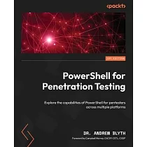 PowerShell for Penetration Testing： Explore the capabilities of PowerShell for pentesters across multiple platforms