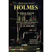 Holmes： A Serial Killer in His Own Words