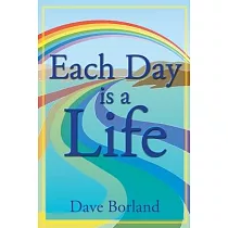 Each Day Is A Life