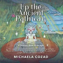 Up the Ancient Pathway： A children’s book for all ages