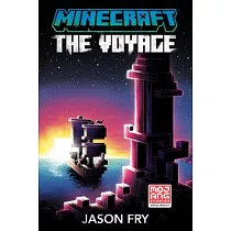 Minecraft： The Voyage (An Official Minecraft Novel 5)