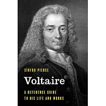 Voltaire： A Reference Guide to His Life and Works