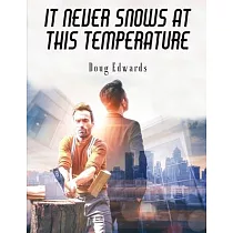 It Never Snows At This Temperature