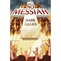 Ain’t No Messiah