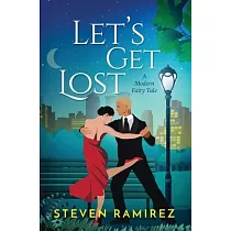Let’s Get Lost： A Modern Fairy Tale