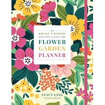 The Bricks ’n Blooms Beautiful and Easy─Care Flower Garden Planner