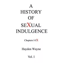 A History of Sexual Indulgence chapters I─IX