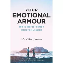 Your Emotional Armour： How To Drop It To Have A Healthy Relationship