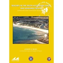 Beaches of the South Australian Coast： A guide to their nature， characteristics， surf and safety