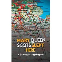Mary， Queen of Scots Slept Here