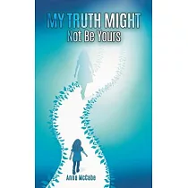 My Truth Might Not Be Yours