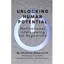 Unlocking Human Potential： Motivational Interviewing for Hypnotists