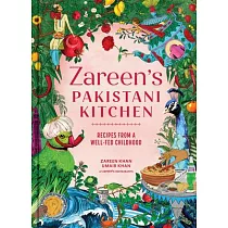 Zareen’s Pakistani Kitchen： Recipes from a Well─Fed Childhood