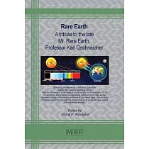 Rare Earth： A tribute to the late Mr. Rare Earth， Professor Karl Gschneidner