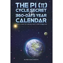 The PI (π) Cycle Secret of the 360─days year calendar