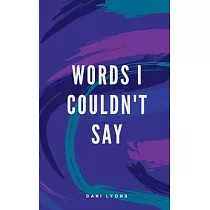 Words I Couldn’t Say