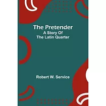 The pretender： A story of the Latin Quarter