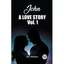 John A Love Story Vol. 1