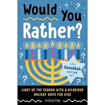 Would You Rather? Hanukkah Edition： Light Up the Season with a Hilarious Holiday Game for Kids