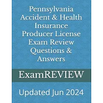 Pennsylvania Accident & Health Insurance Producer License Exam Review Questions & Answers