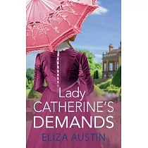 Lady Catherine’s Demands