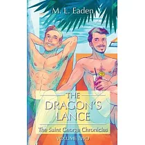 The Dragon’s Lance： The Saint George Chronicles Volume Two