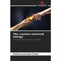 The creation universal biology
