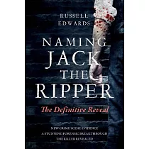 Naming Jack the Ripper： The Definitive Reveal