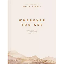 Wherever You Are： Devotions and Declarations for Moms