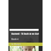 Blackwell： Till Death do we Start： Book 4
