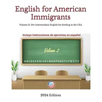 English for American Immigrants： Volume II： Pre─Intermediate English for Settling in the USA