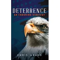Deterrence： An Enduring Strategy