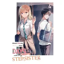 Days with My Stepsister， Vol. 4 (Light Novel)