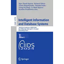 Intelligent Information and Database Systems： 16th Asian Conference， Aciids 2024， Ras Al Khaimah， Uae， April 15─18， 2024， Proceedings， Part I