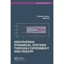 Discovering Dynamical Systems Through Experiment and Inquiry