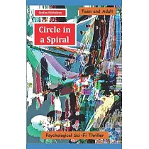 Circle in a Spiral： Psychological Sci─Fi Thriller