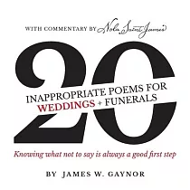 40 Inappropriate Poems for Weddings + Funerals： Knowing what not to say is always a good first step