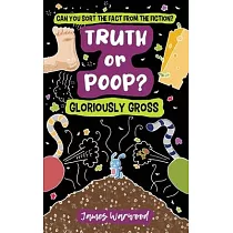 Truth or Poop? Gloriously Gross
