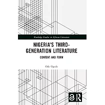 Nigeria’s Third─Generation Literature： Content and Form
