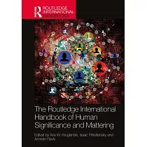 The Routledge International Handbook of Human Significance and Mattering
