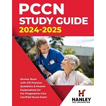 PCCN Study Guide 2024─2025： Review Book with 375 Practice Questions & Answer Explanations for the Progressive Care Certified Nurse Exam
