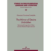 The Mirror of Desire Unbidden： Retrieving the Imago Dei in Tolkien and Late Medieval English Literature