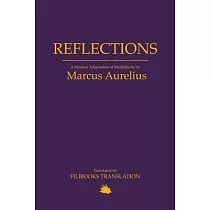 Reflections： A Modern Adaptation of Meditations by Marcus Aurelius