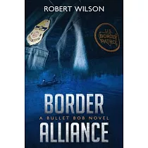 Border Alliance： A Bullet Bob Novel