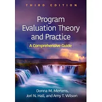Program Evaluation Theory and Practice： A Comprehensive Guide